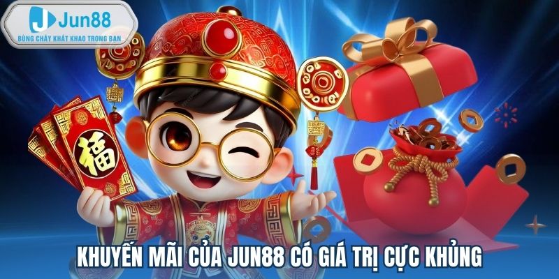 Khuyến mãi của Jun88 có giá trị cực khủng