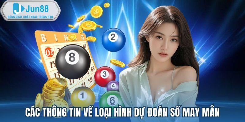 Các thông tin về loại hình dự đoán số may mắn